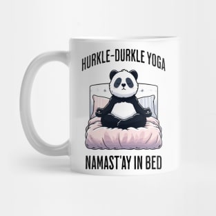 Hurkle-Durkle Yoga Namast'ay in my bed panda Scottish slang Mug